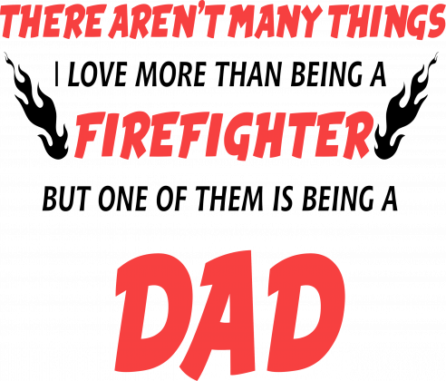 Firefighter Dad