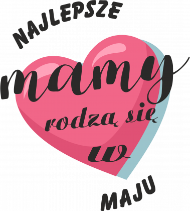 Bluza Najlepsze Mamy rodzą się w Maju