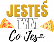 Jesteś tym co jesz!