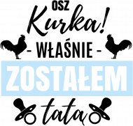 Osz Kurka Zostałem Tatą