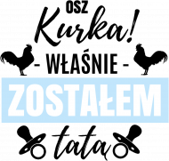 Osz Kurka Zostałem Tatą