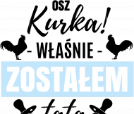 Osz Kurka Zostałem Tatą