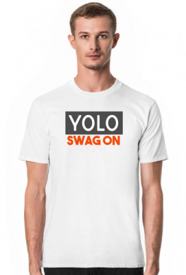 YOLO swag on - OCH RETY