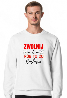 Zwolnij i rób to co kochasz - OCH RETY