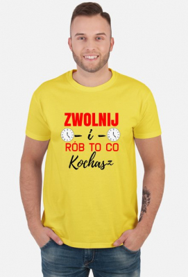 Zwolnij i rób to co kochasz - OCH RETY