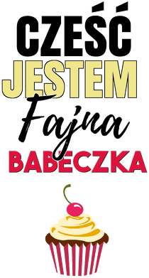 Cześć jestem fajna babeczka