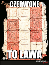 Czerwone to lawa