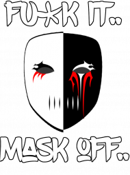 Fu*ck It Mask Off.
