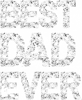 Koszulka - Best DAD Ever (Prezent dla Tatusia)