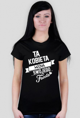 Ta Kobieta Kocha Faceta - ZTP-Graphics