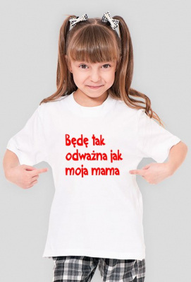 Być jak mama - Odważna Kobieta