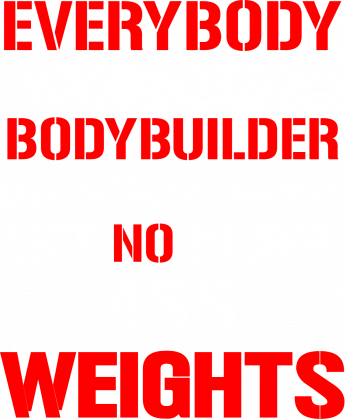 Koszulka na siłownię Everybody Wanna Be a Bodybuilder