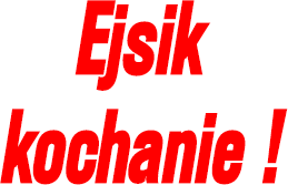 Kubek - ejsik kochanie