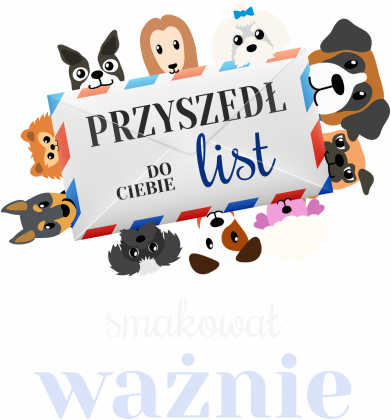 Przyszedł do Ciebie list smakował ważnie - pies - psy - list - zabawna - śmieszna - męska - koszulka z humorem