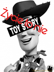 Życie to nie Toy Story