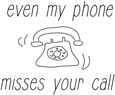 EVEN MY PHONE MISSES YOUR CALL KOSZULKA