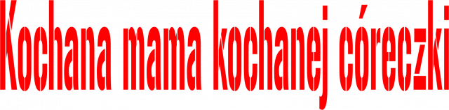 Kubek Dzień Mamy KOCHANA MAMA KOCHANEJ CÓRECZKI