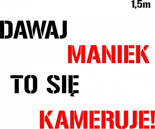 Dawaj Maniek koszulka