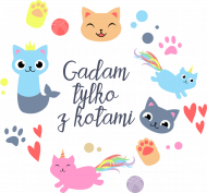 Gadam tylko z kotami