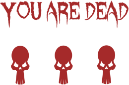 You are dead