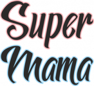 Super Mama - kubek z nadrukiem dla mamy