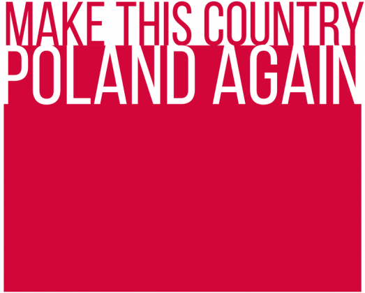 Make this country Poland again