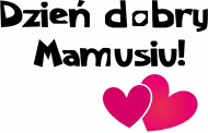 Śpioszki Dzień dobry Mamusiu