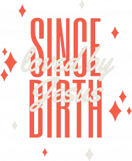Since birth loved by Jesus