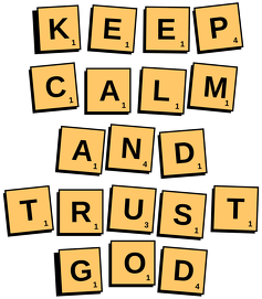 Keep calm and trust god