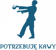 Potrzebuję kawy