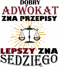 Prawnik. Prezent dla Prawnika. Adwokat. Koszulka dla Prawnika. Praca Prawnik