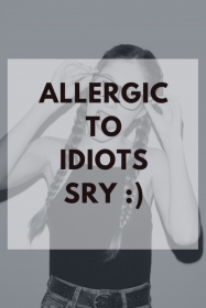 Bluza "Allergic to idiots"