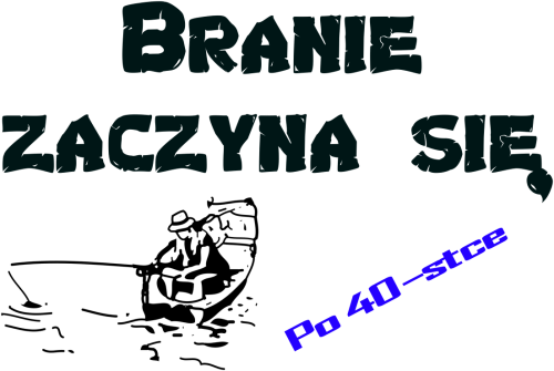 Branie zaczyna się po 40-ce czterdziestce