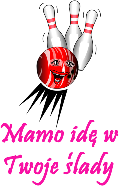Mamo idę w Twoje ślady