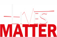 Lives Matter.