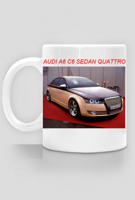NEW MUG WITH AUDI A6 C6 SEDAN - AUDI A6 C6 SHOP