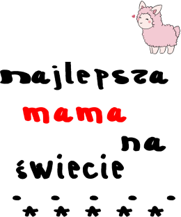 Bluza - Najlepsza mama na...