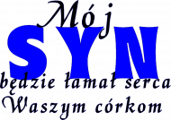 Koszulka chłopięca - Mój syn będzie łamał serca Waszym córkom