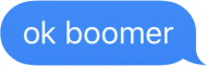 Maseczka "ok boomer" - wiadomość