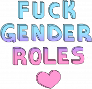 fuck gender roles shirt: normal gradient: blue, purple, pink