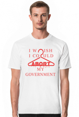 I wish I could abort my government - Piekło Kobiet