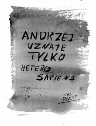 Andrzej uznaje tylko heterosapiens