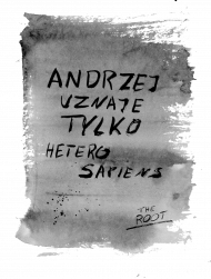 Andrzej uznaje tylko heterosapiens