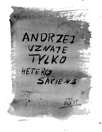 Andrzej uznaje tylko heterosapiens
