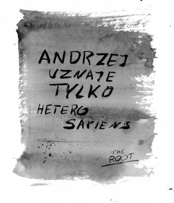 Andrzej uznaje tylko heterosapiens