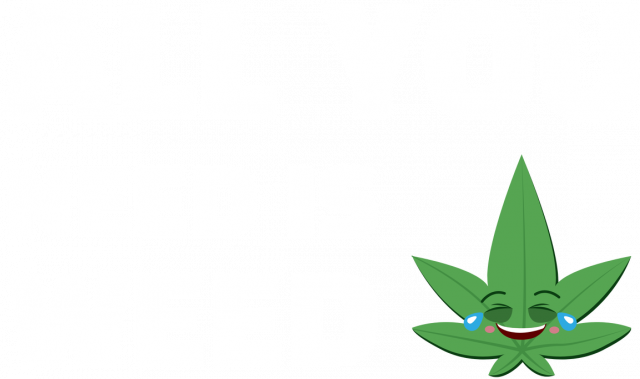 All you need is weed