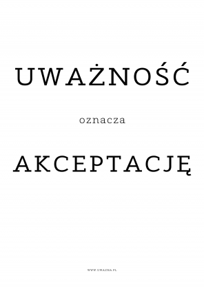 Plakat - Uważność oznacza akceptację - Typografia