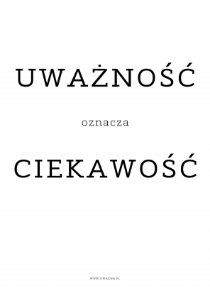 Plakat - Uważność oznacza ciekawość - Typografia