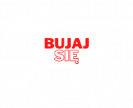 Bujaj się Śpioszki 2