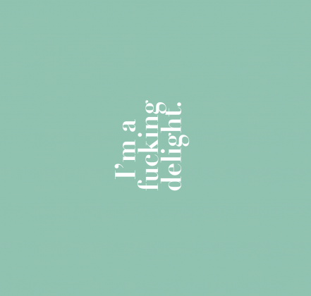 Piórnik - I’m a fucking delight.